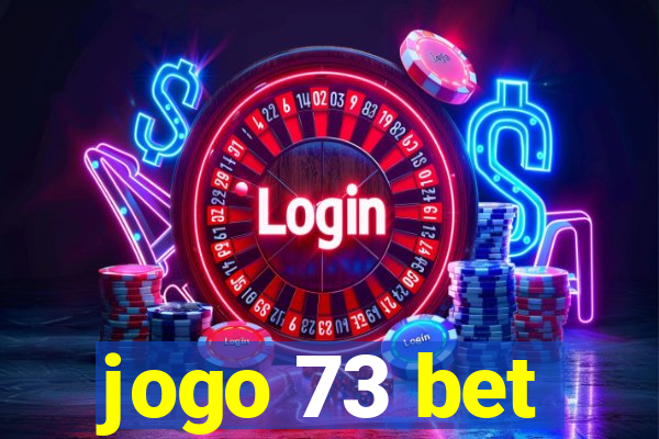 jogo 73 bet